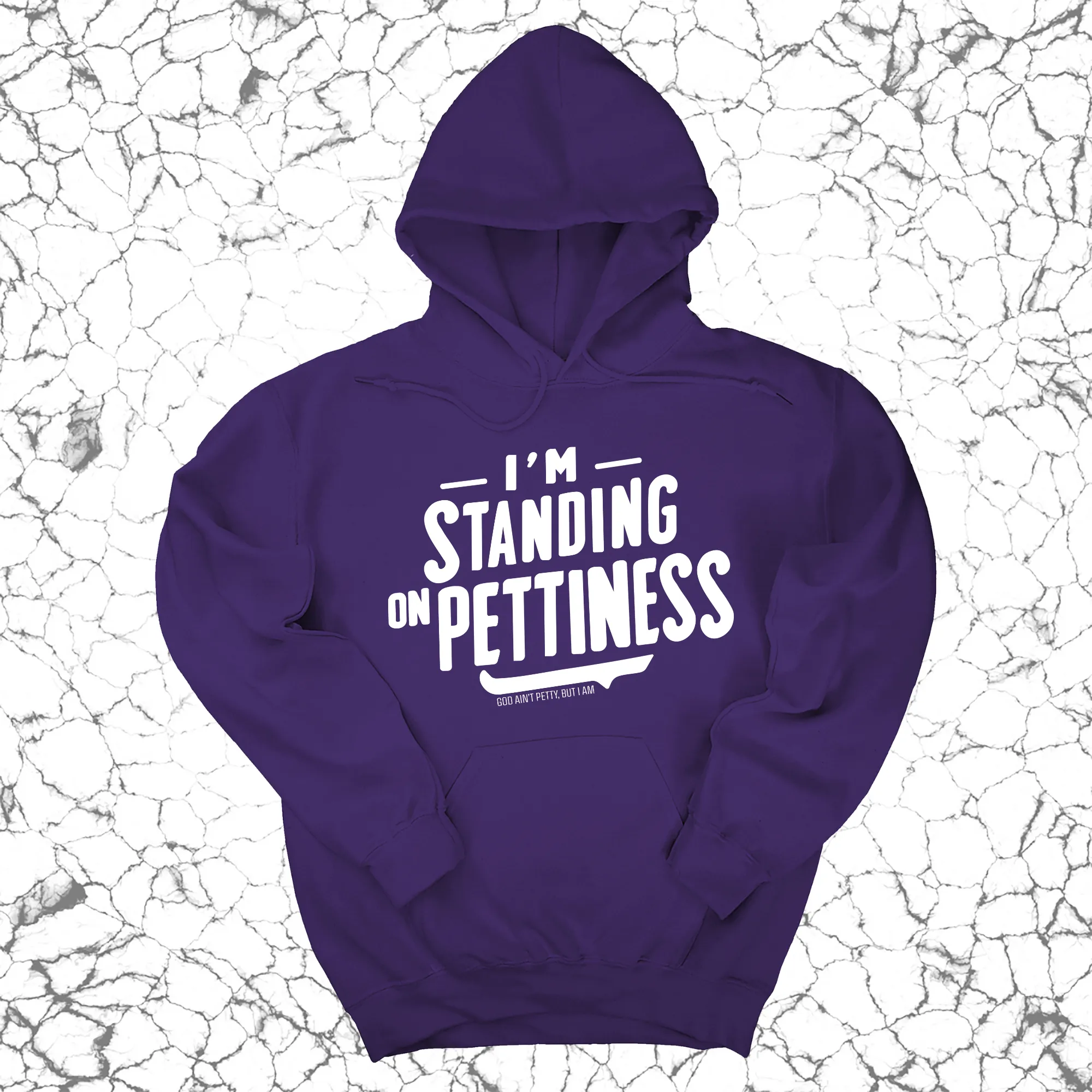 I'm Standing on Pettiness Unisex Hoodie