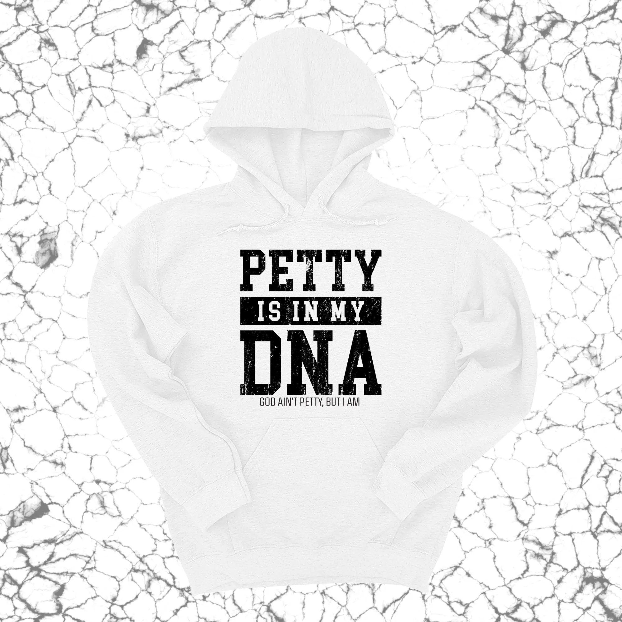 Petty is in my DNA Unisex Hoodie