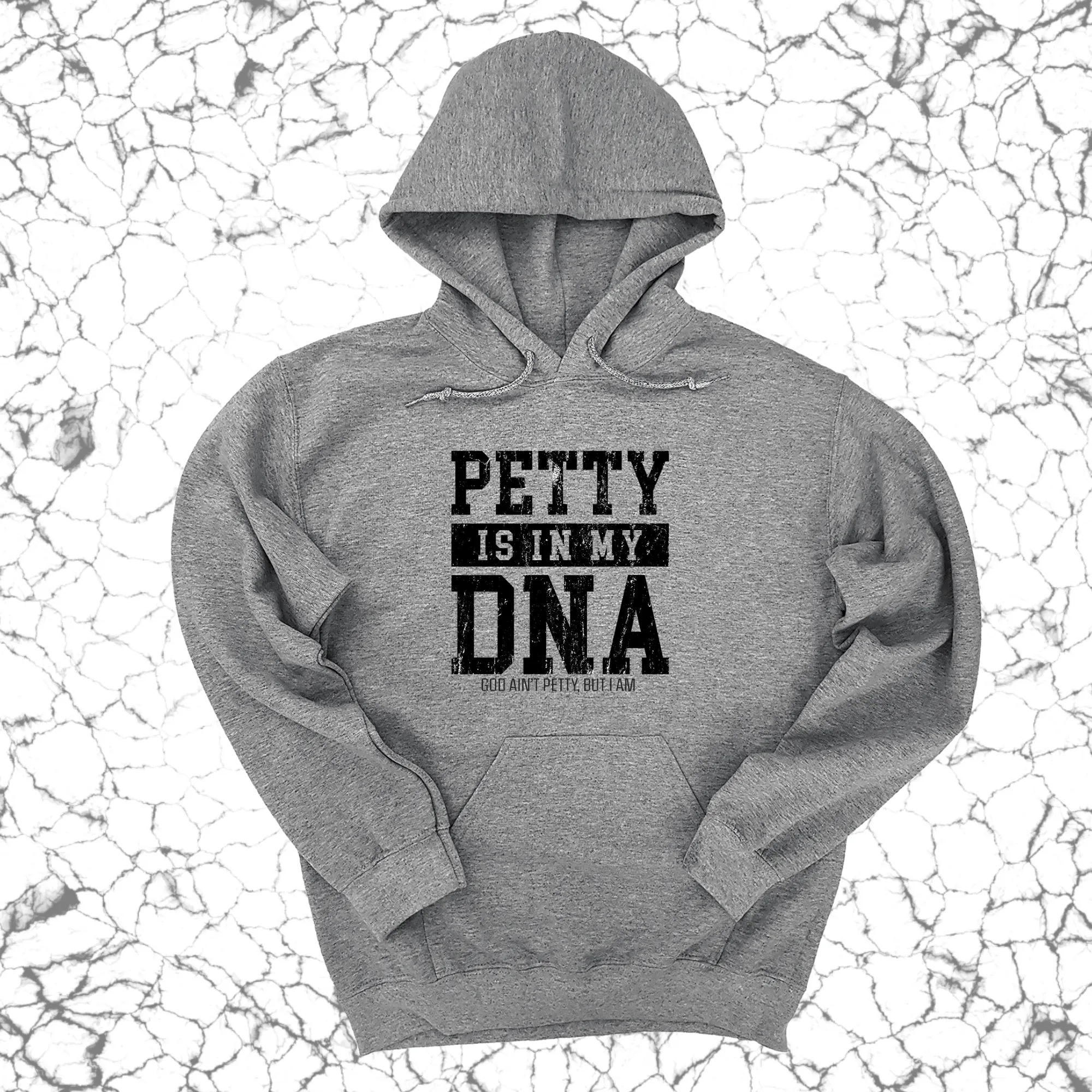 Petty is in my DNA Unisex Hoodie