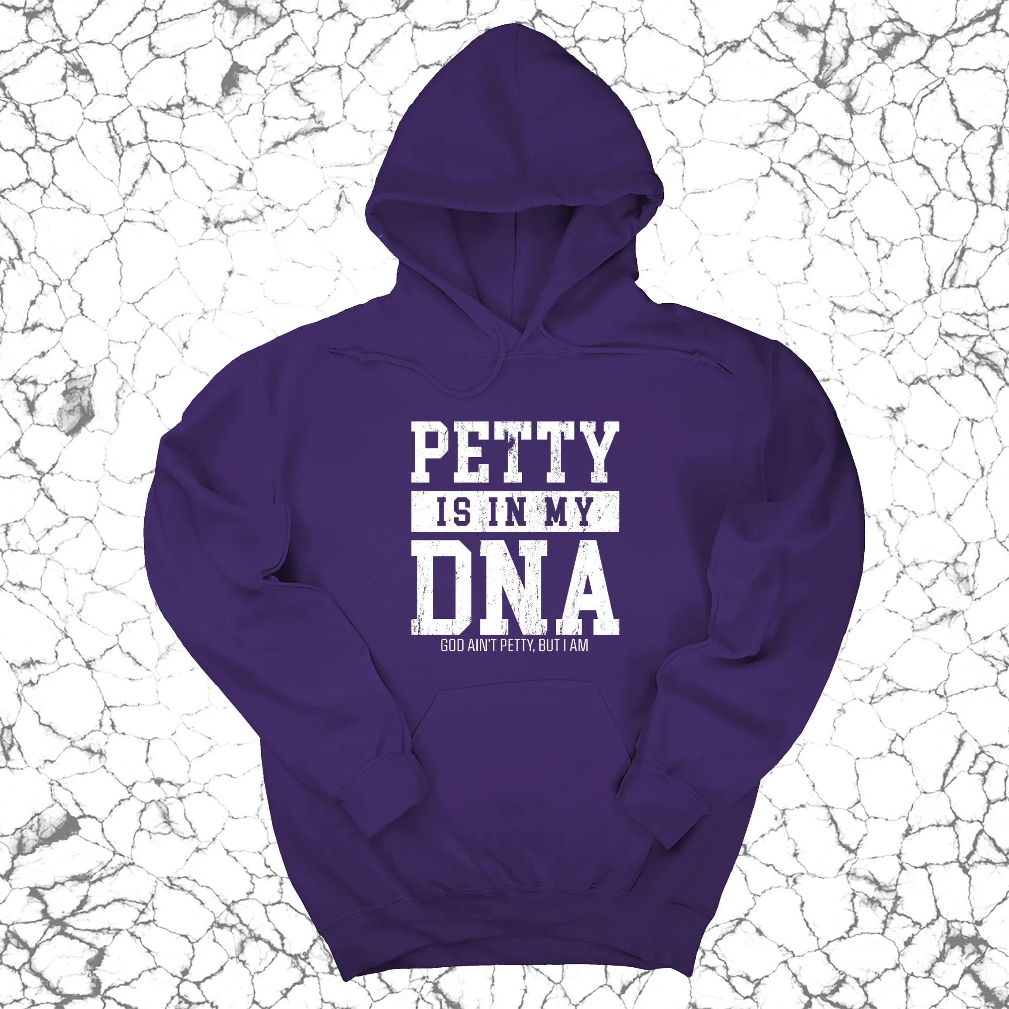 Petty is in my DNA Unisex Hoodie