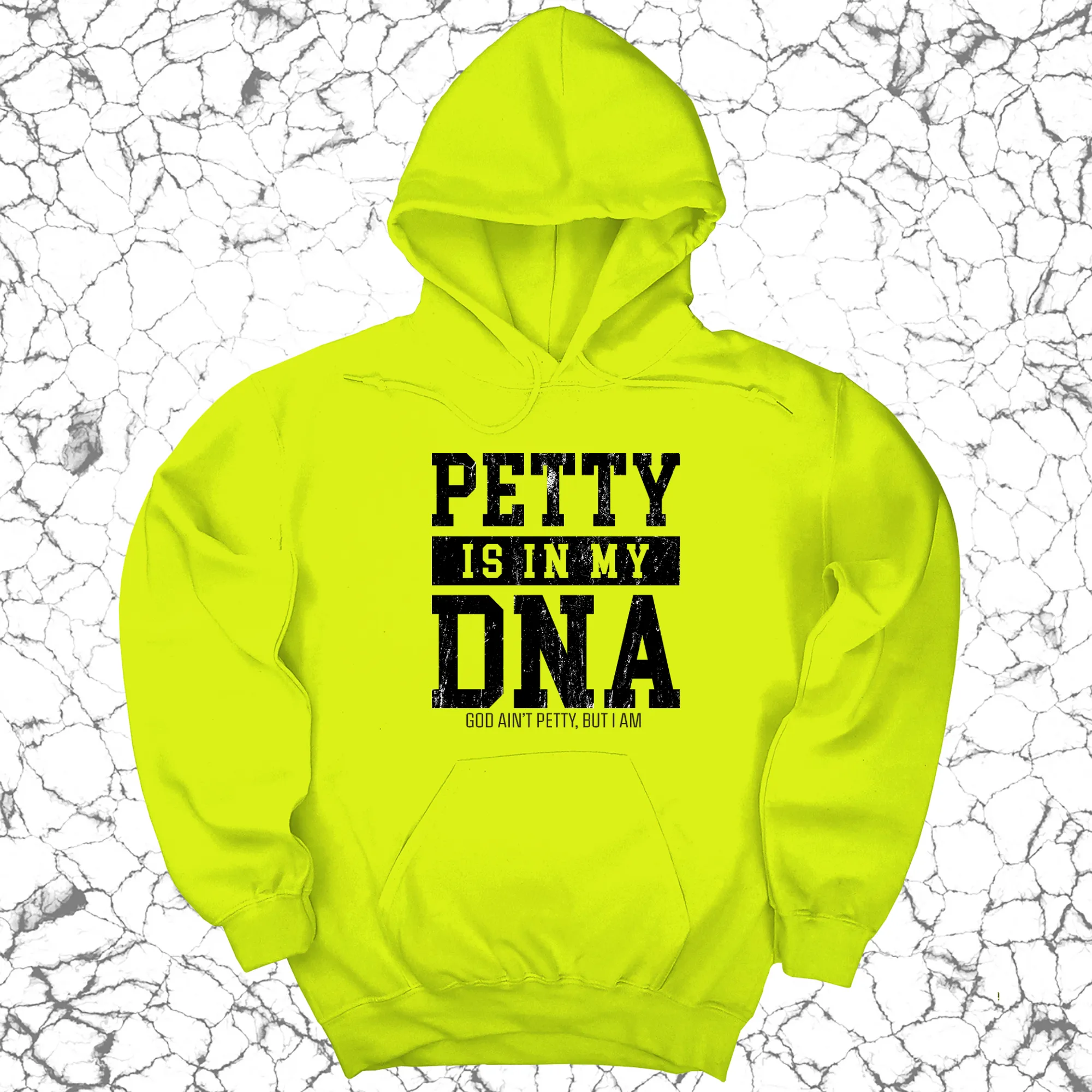 Petty is in my DNA Unisex Hoodie