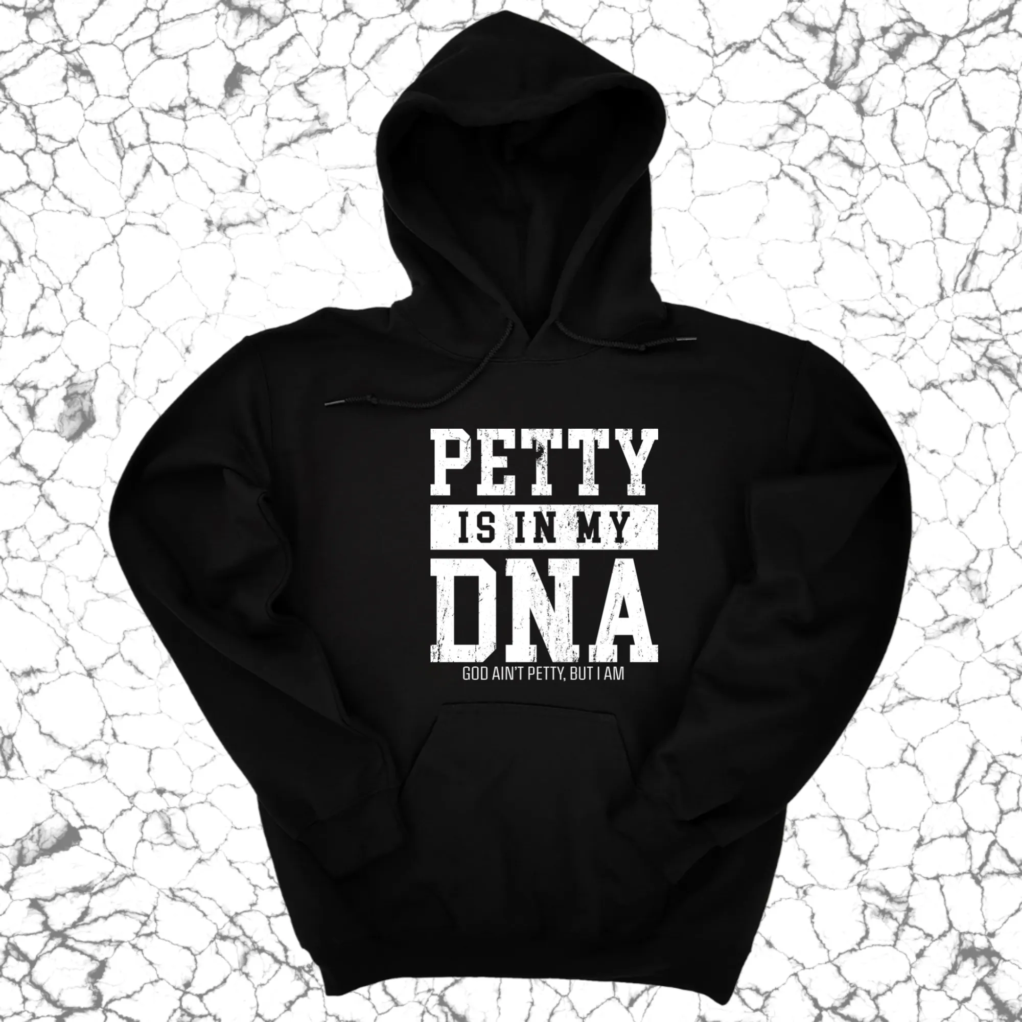 Petty is in my DNA Unisex Hoodie