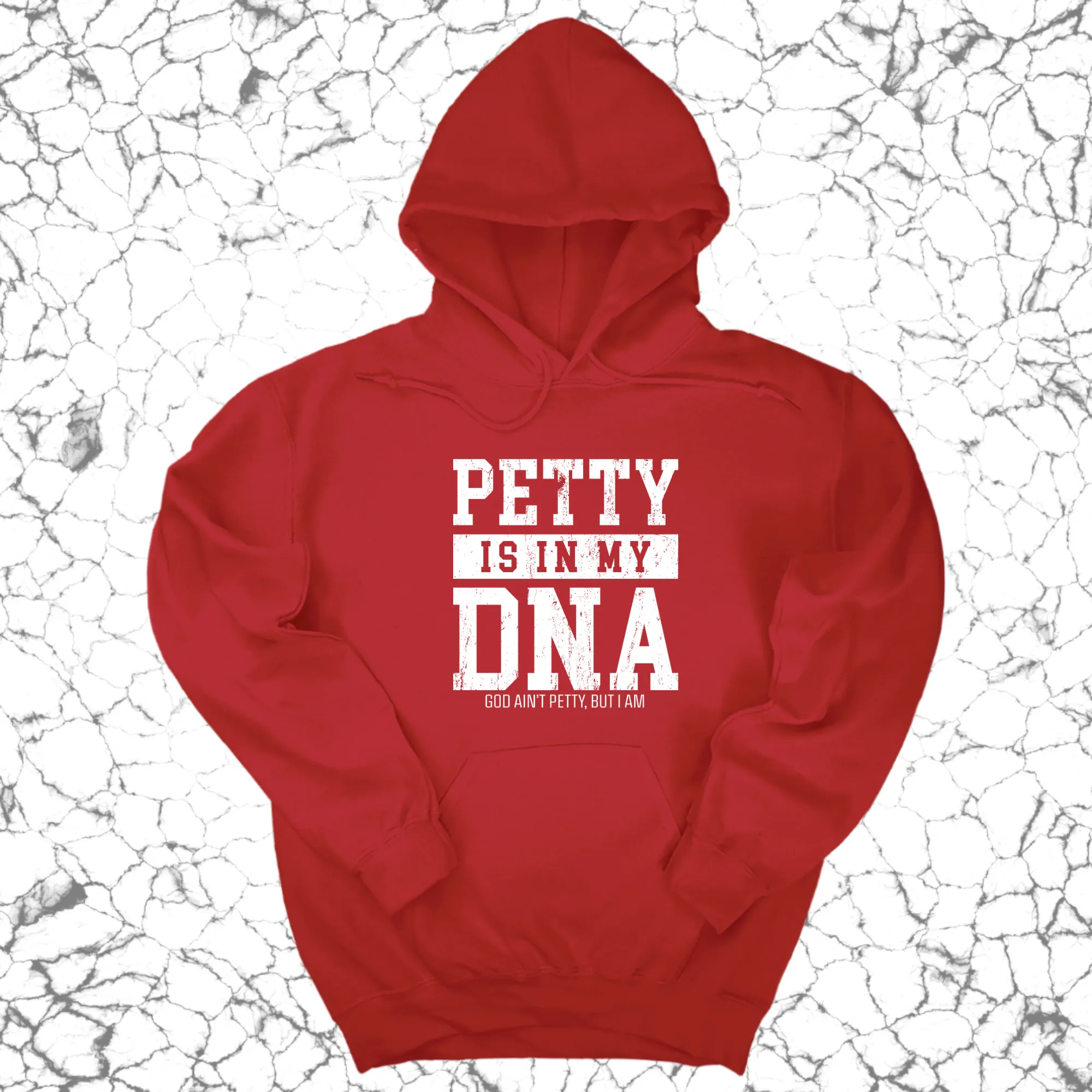 Petty is in my DNA Unisex Hoodie